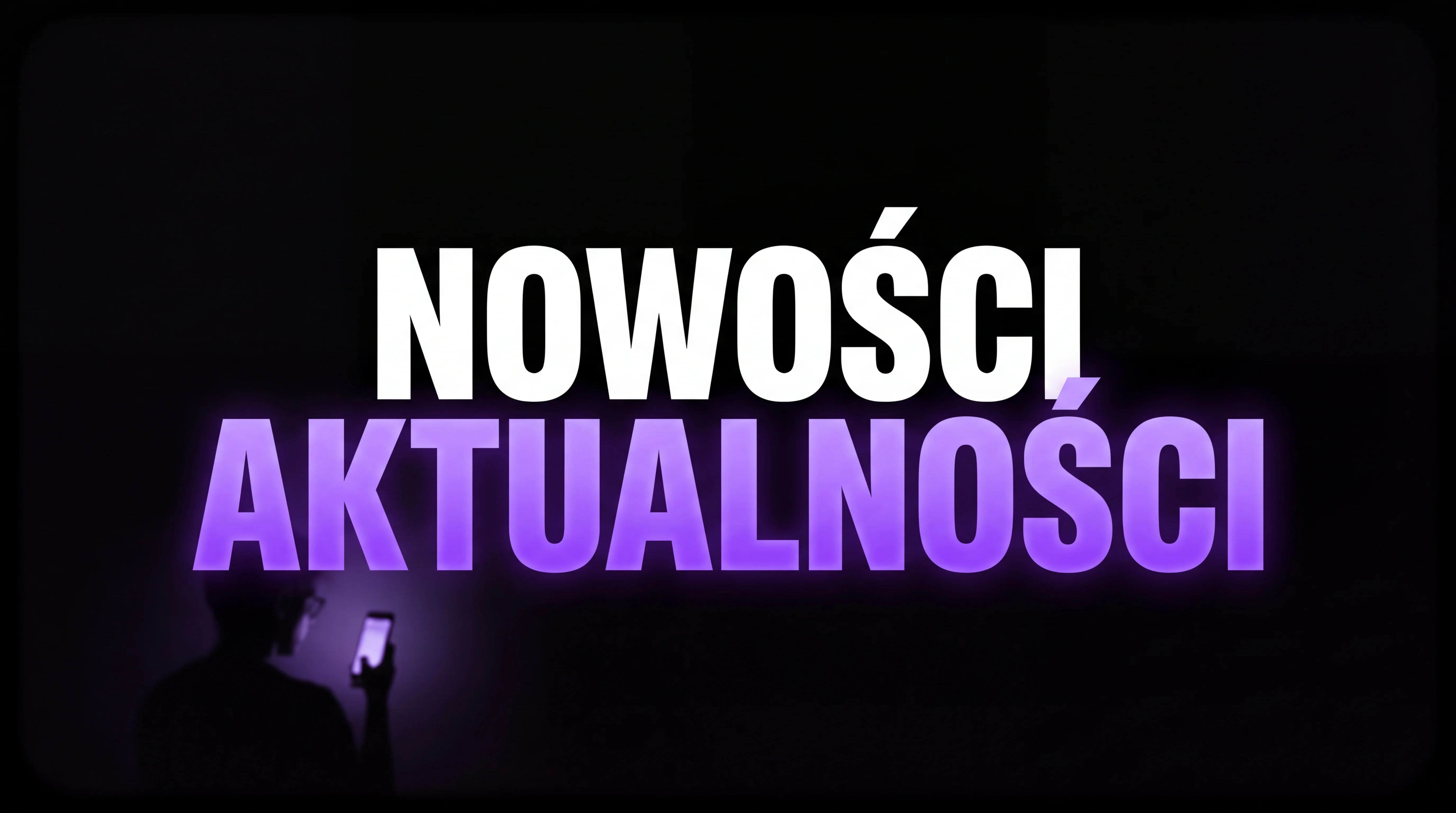 Nowości aktualności